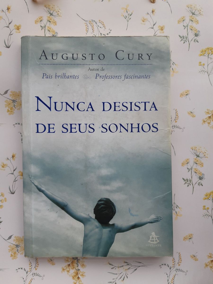 Nunca Desista de Seus Sonhos by Augusto Cury