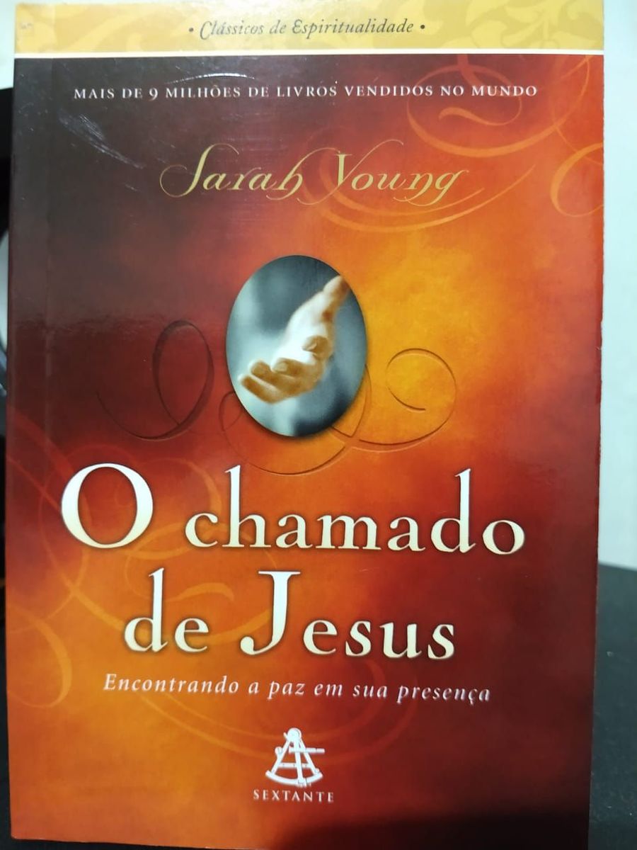 Livro O Chamado de Jesus - Sarah Young | Livro Editora Sextante Usado ...