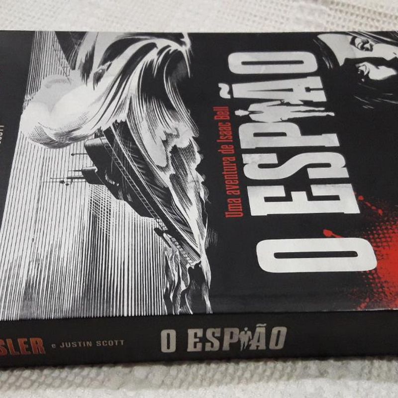 Livro - Espiao, o - Uma Aventura de Isaac Bell - Cussler/ Scott