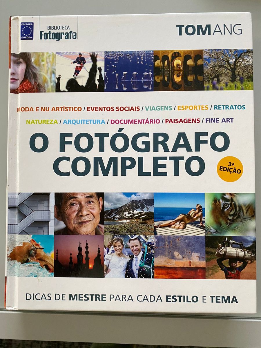 Livro O Fotógrafo Completo Tom Ang | Livro Editora Europa Usado ...