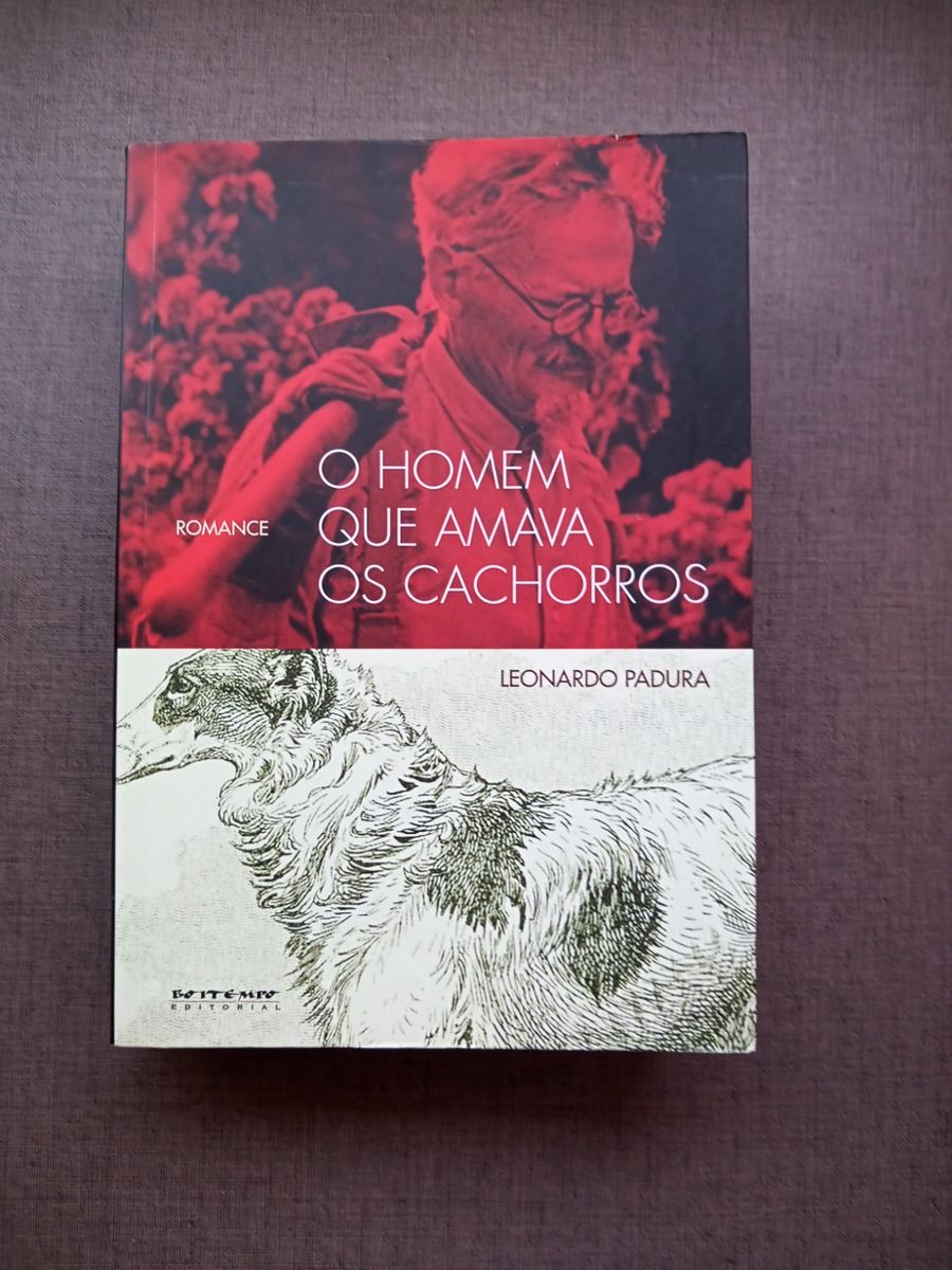 Livro O Homem Que Amava Os Cachorros - Leonardo Padura | Livro Editora ...