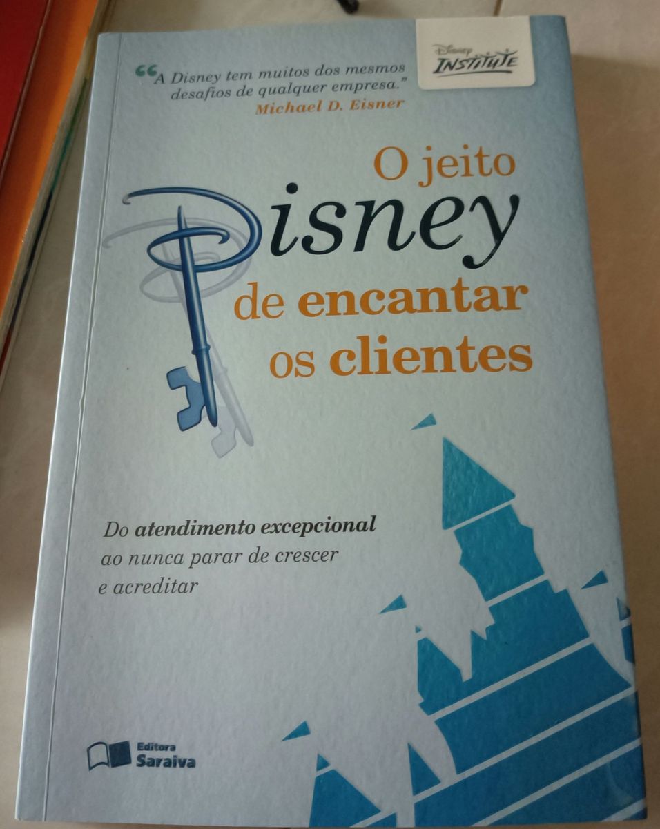 Livro O Jeito Disney de Encantar Os Clientes | Livro Saraiva Usado