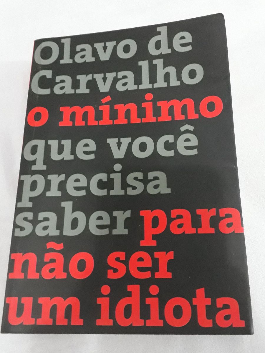 Livro O Mínimo Que Você Precisa Saber Para Não Ser Um Idiota De Olavo De Carvalho Livro Record 6800