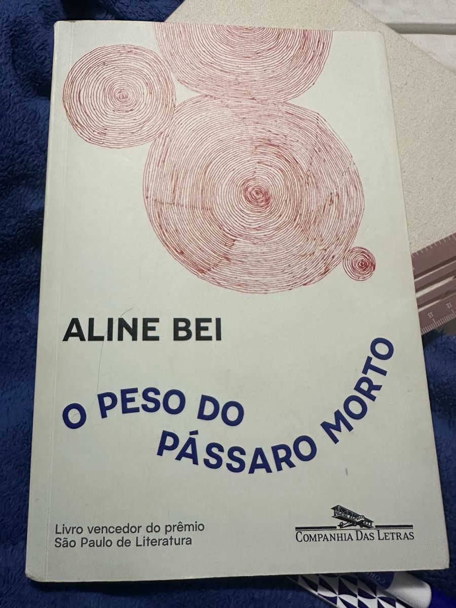 Livro O Peso do Pássaro Morto Aline Bei | Livro Companhia Das Letras ...