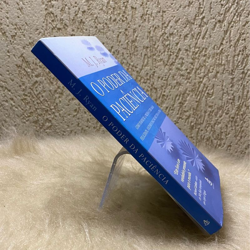 Livro: O Poder da Paciência - M. J. Ryan | Livro Editora Sextante