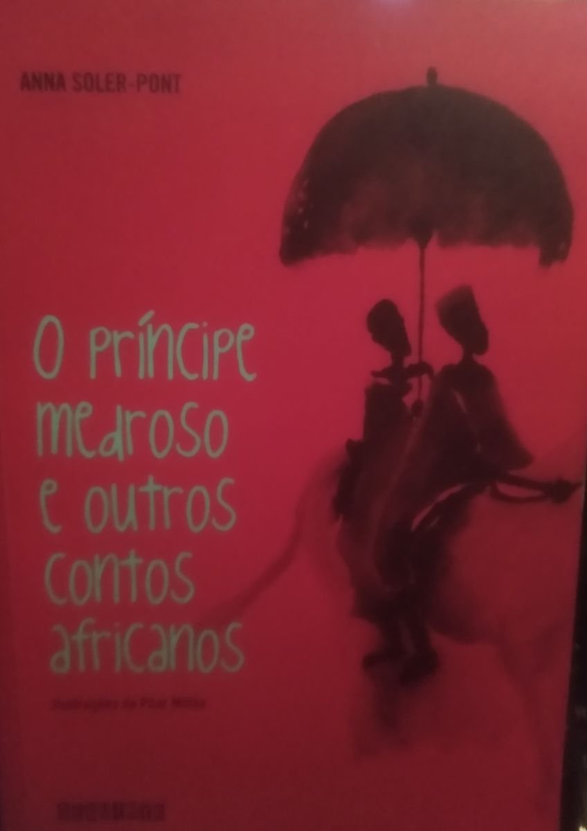 Livro O Principe Medroso E Outros Contos Africanos Livro Livro