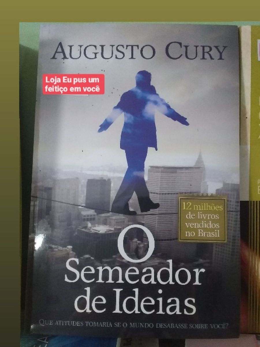 Livro O Semeador de Ideias - Augusto Cury | Livro Editora Planeta Nunca ...