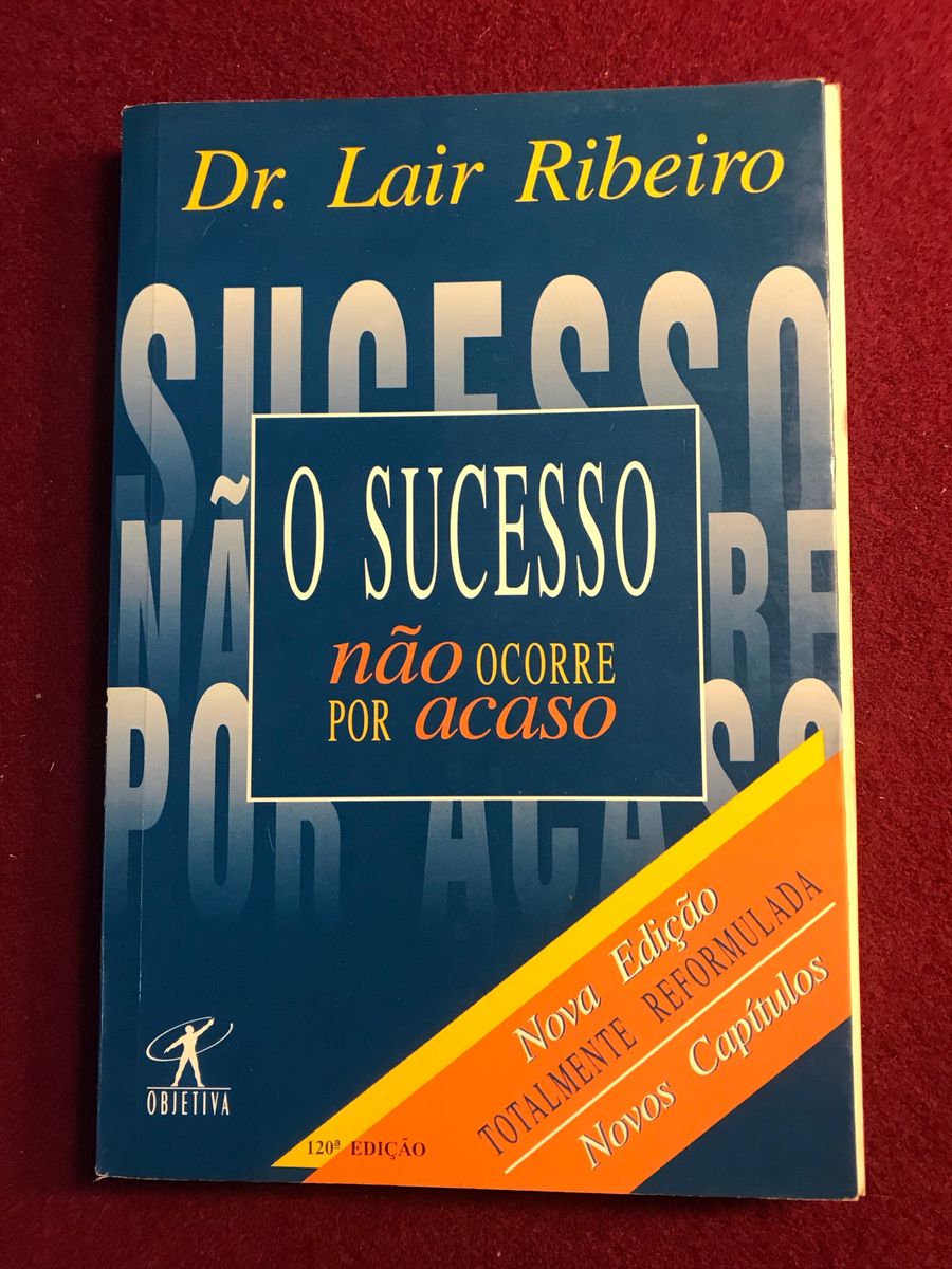 Livro O Sucesso Nao Ocorre por Acaso, Lair Ribeiro | Livro Usado ...