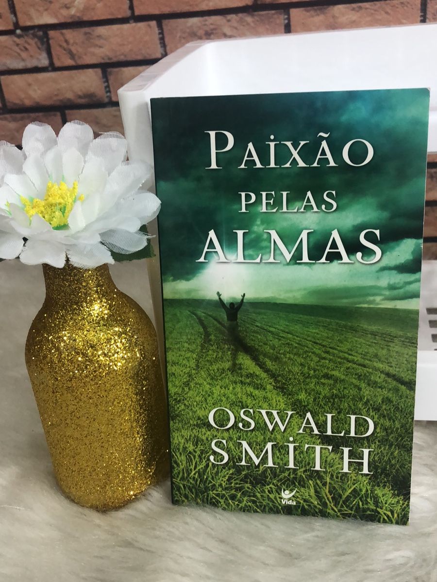 Livro Paixão Pelas Almas- Oswald Smith | Livro Editora Vida Usado ...