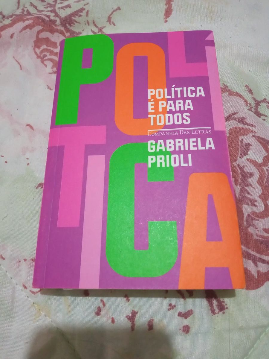 Livro Política É para Todos de Gabriela Prioli | Livro Usado 68543009