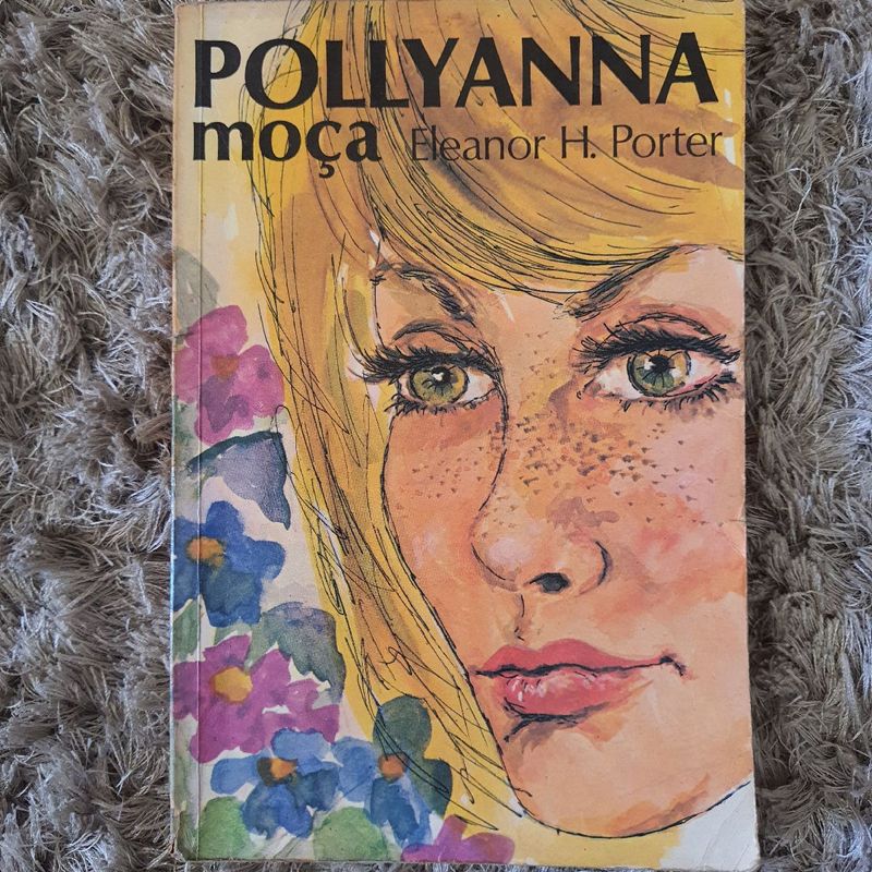  Pollyanna Moça - Volume 273. Coleção Obra-Prima de Cada Autor:  9788572324991: DIVERSOS: Books