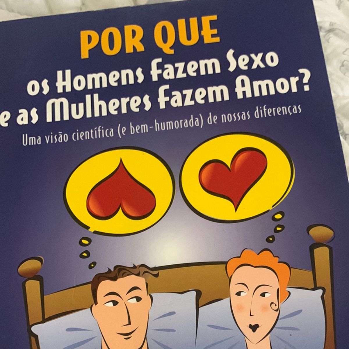 Livro Por Que Os Homens Fazem Sexo E As Mulheres Fazem Amor De Allan E Barbara Pease Mala