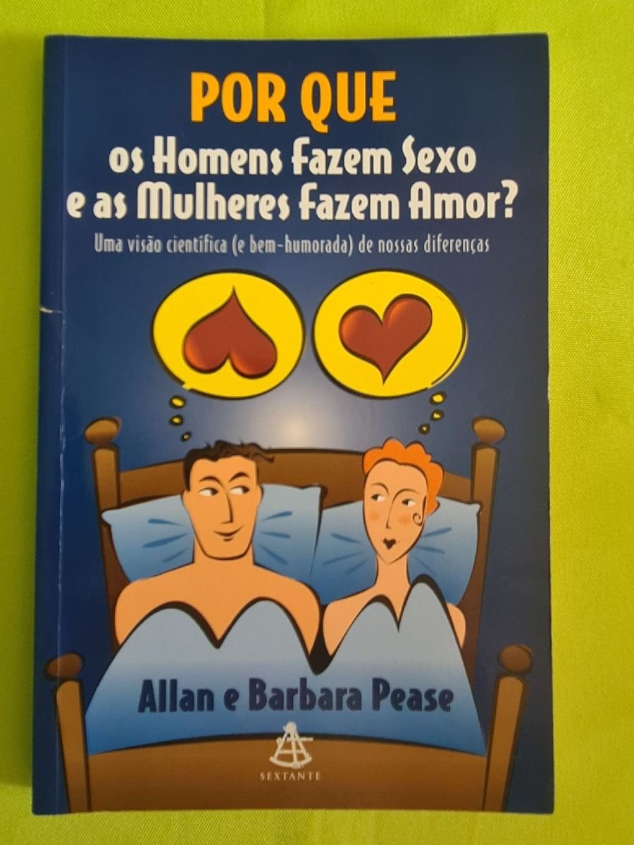 Livro Por Que Os Homens Fazem Sexo E As Mulheres Fazem Amor Livro Editora Sextante Usado 