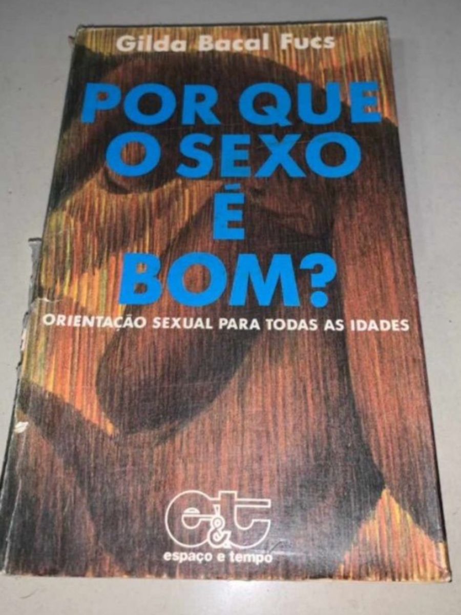 Livro Porque O Sexo e Bom | Espaço E Tempo Usado 62397223 | enjoei