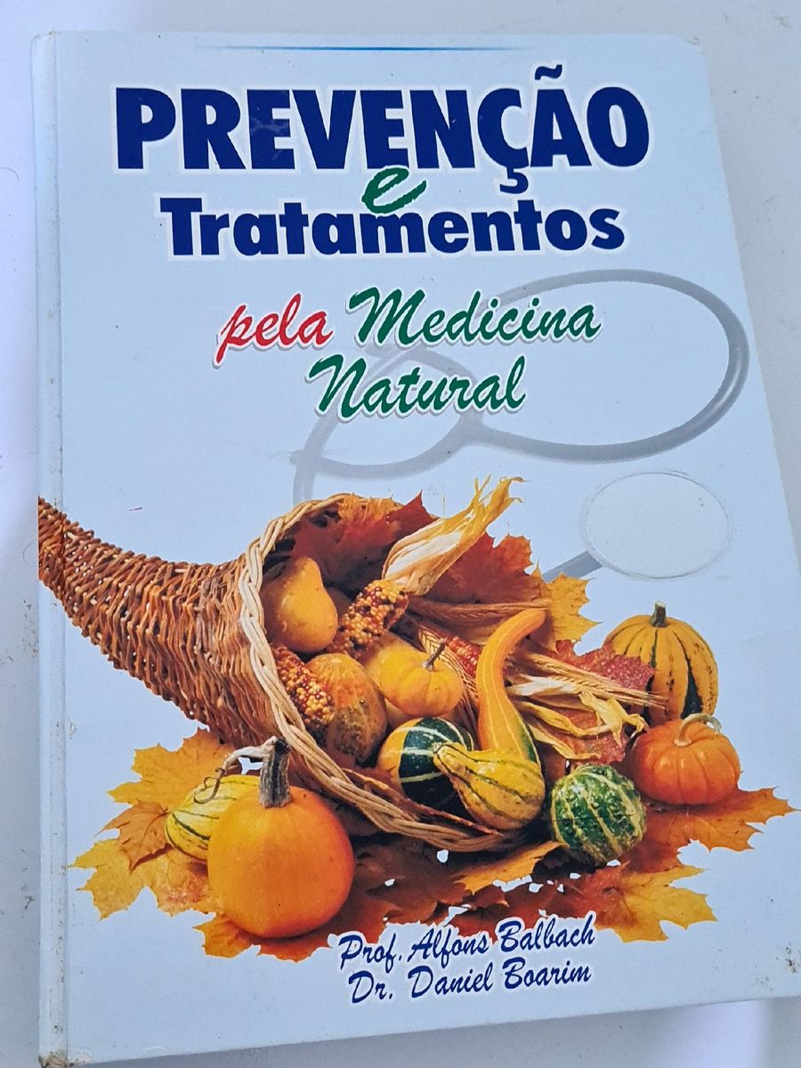 Livro Prevenção e Tratamentos Pela Medicina Natural Capa Dura | Livro ...