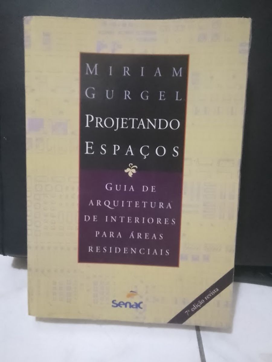 Livro Projetando Espaços: Guia de Arquitetura para Interiores Miriam ...