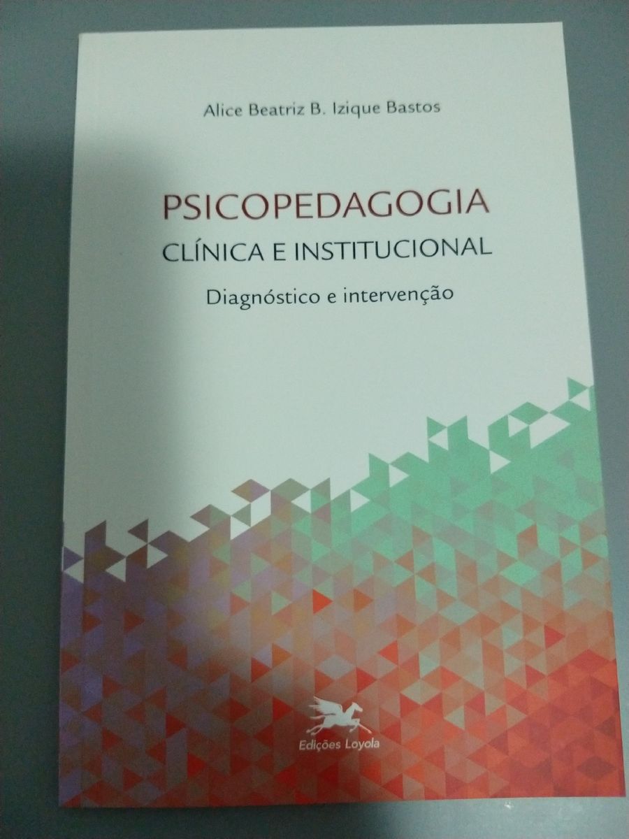 Livro "psicopedagogia Clínica E Institucional: Diagnóstico E ...