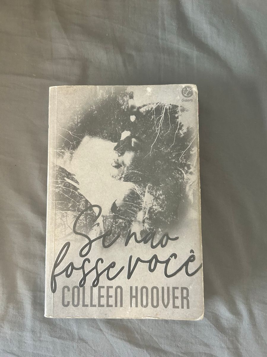 Livro Se Não Fosse Você - Colleen Hoover | Livro Galera Nunca Usado ...