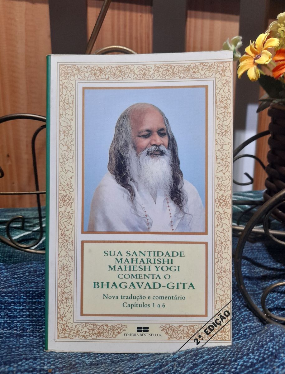 Livro - Sua Santidade Maharishi Mahesh Yogi Comenta O Bhagavad-gita ...