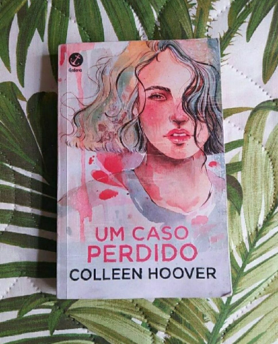 Livro Um Caso Perdido Colleen Hoover | Livro Editora Galera Usado ...