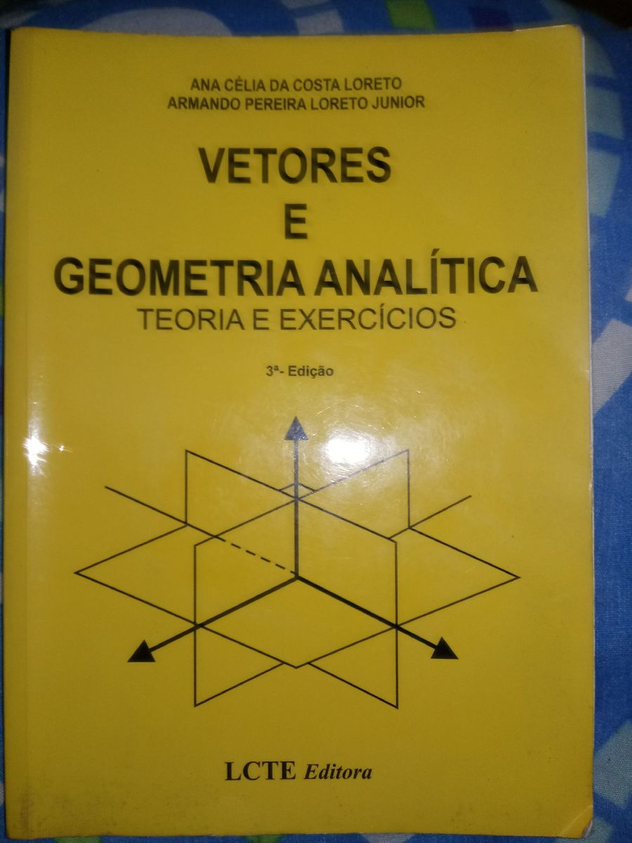 Livro Vetores E Geometria Analítica Teoria E Exercicios Ediçao 3 De Ana ...