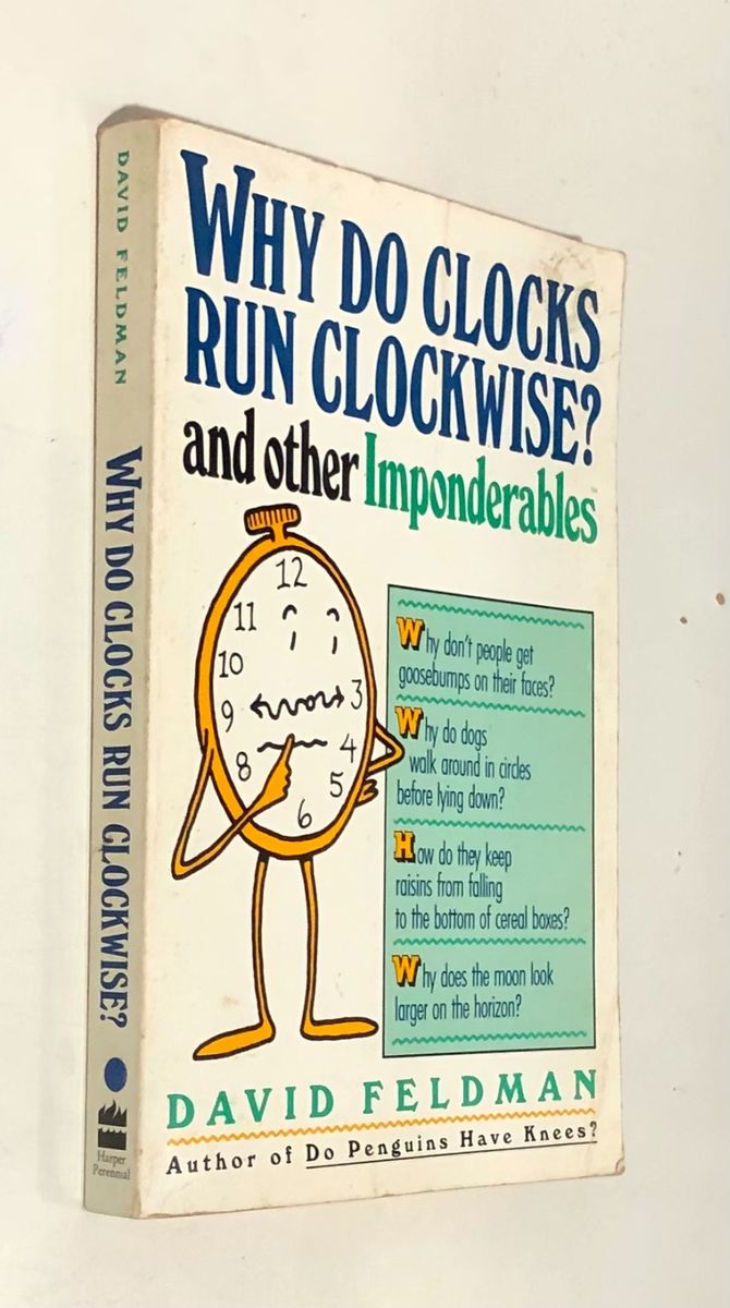 Livro Why do Clocks Run Clockwise? David Feldman Livro Harper Collins