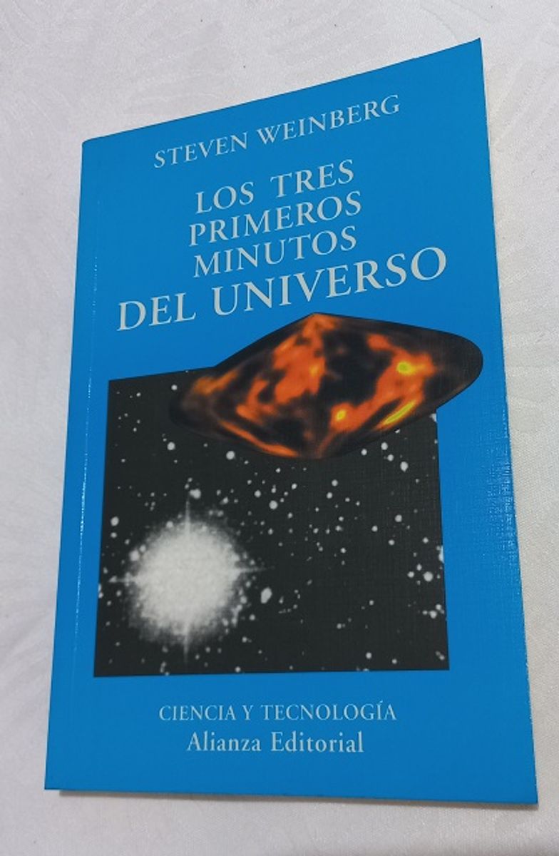 Los Tres Primeros Minutos Del Universo - Por Weinberg, Steven (autor ...