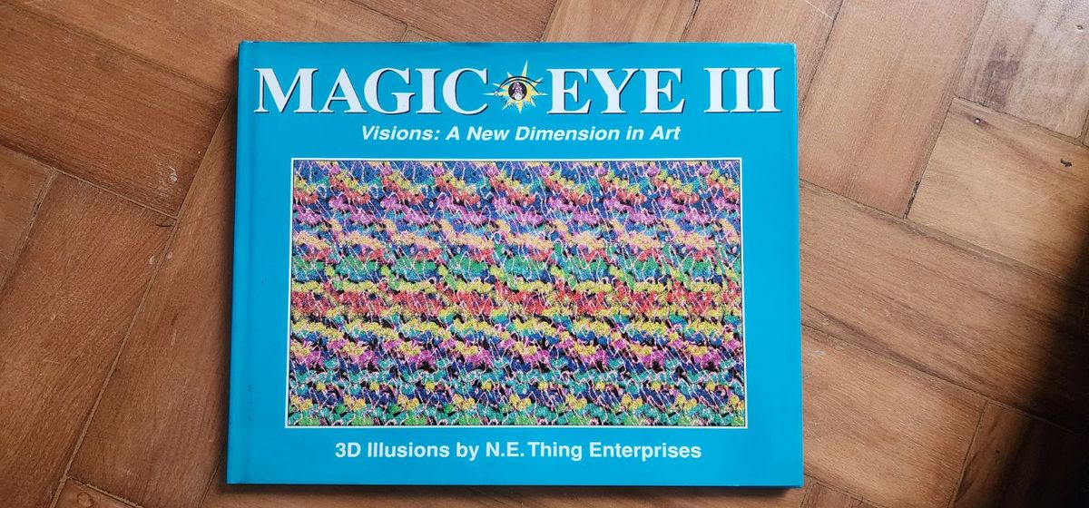 Magic Eye Iii: Visions, a New Dimension In Art : 3d Illusions | Livro ...