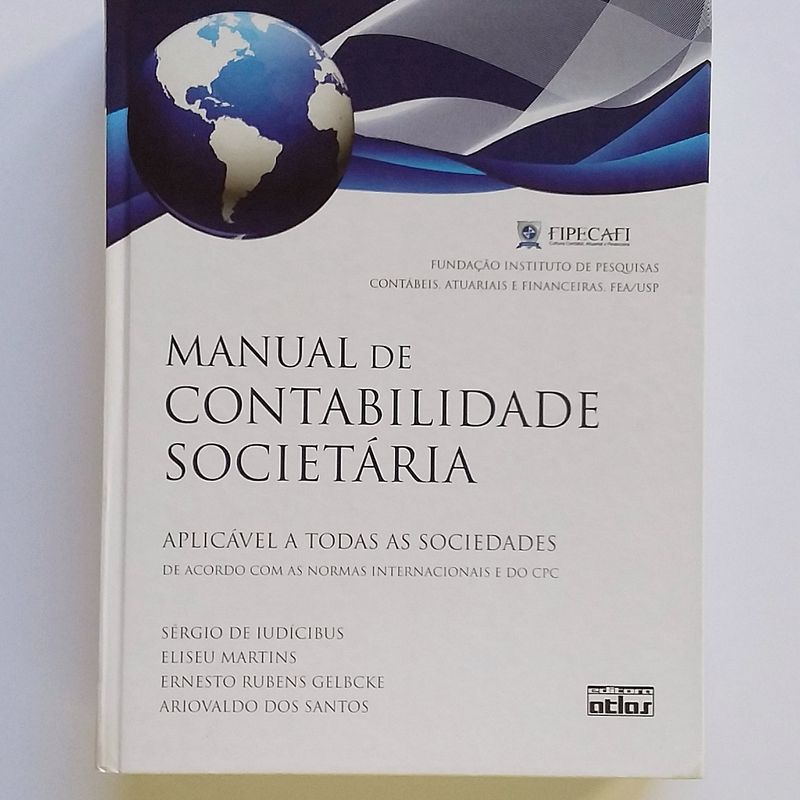 Livro - Manual de Contabilidade Societaria: Aplicavel a Todas as Sociedades  - Fipecafi