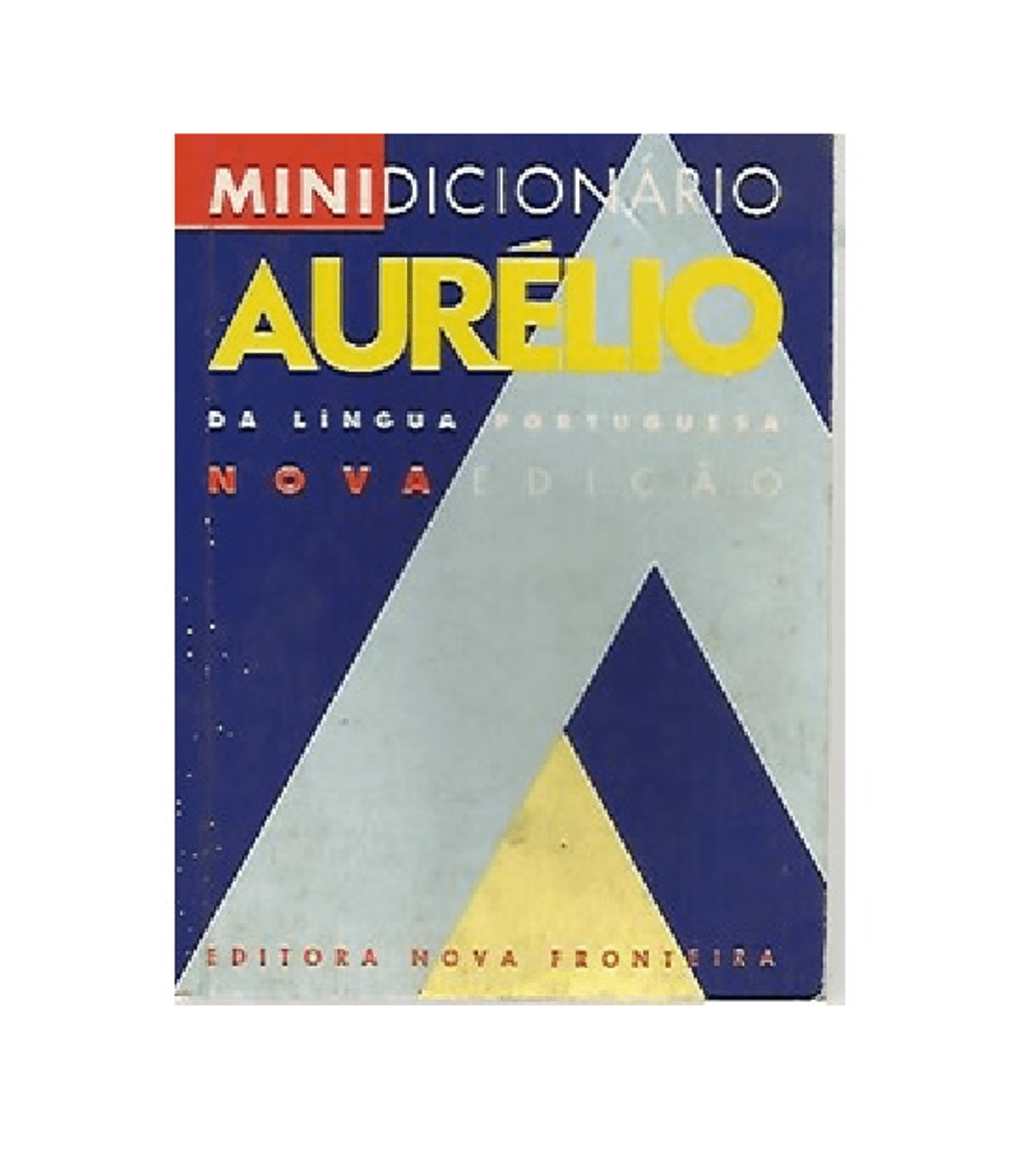 Minidicionário Aurélio Da Lingua Portuguesa Nova Edição Autor Aurélio Buarque De Holanda 2703