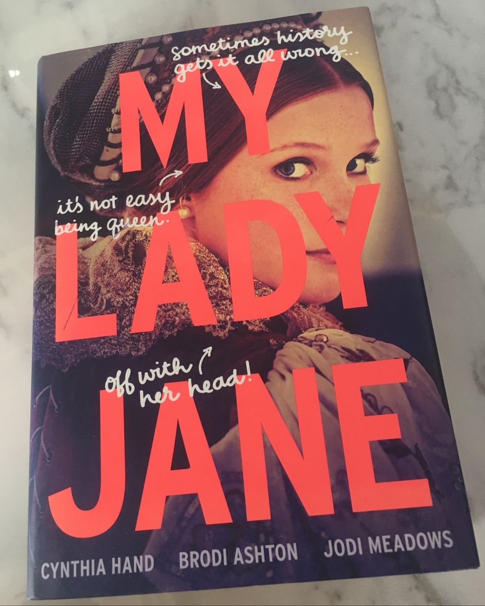 My Lady Jane Cynthia Hand, Brodi Ashton, Jodi Meadows Livro