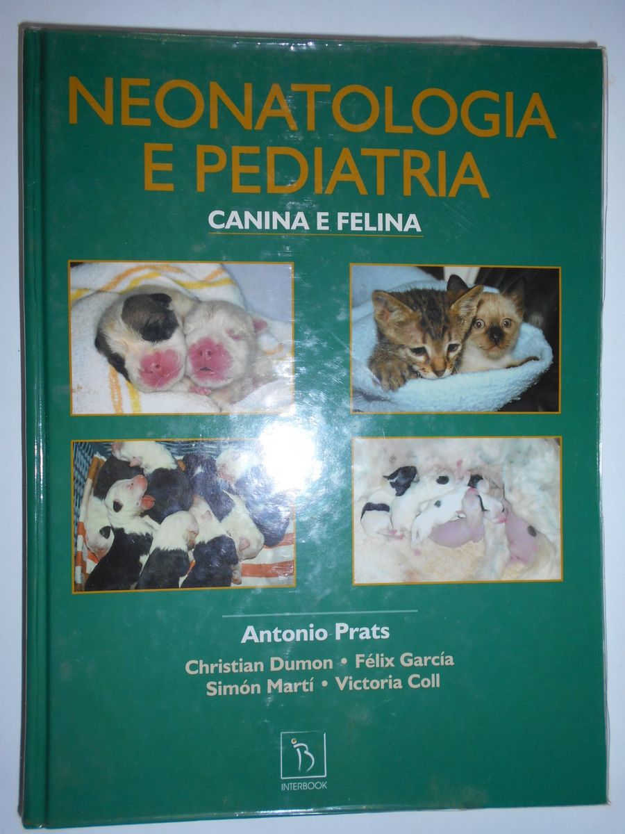 Neonatologia e Pediatria Felina e Canina | Livro Interbooks Usado ...