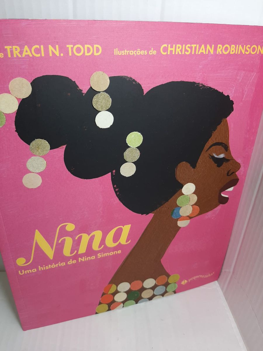 Nina: Uma História de Nina Simone - Editora Pequena Zahar - Traci N ...