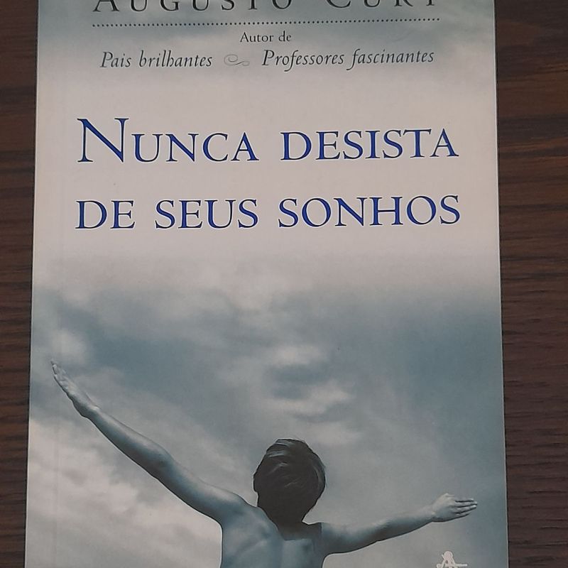 Nunca desista dos seus sonhos