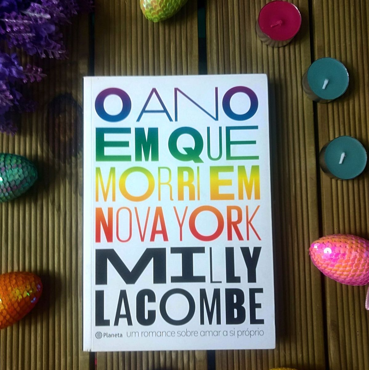 O Ano em Que Morri em Nova York - Milly Lacombe | Livro Planeta Nunca ...