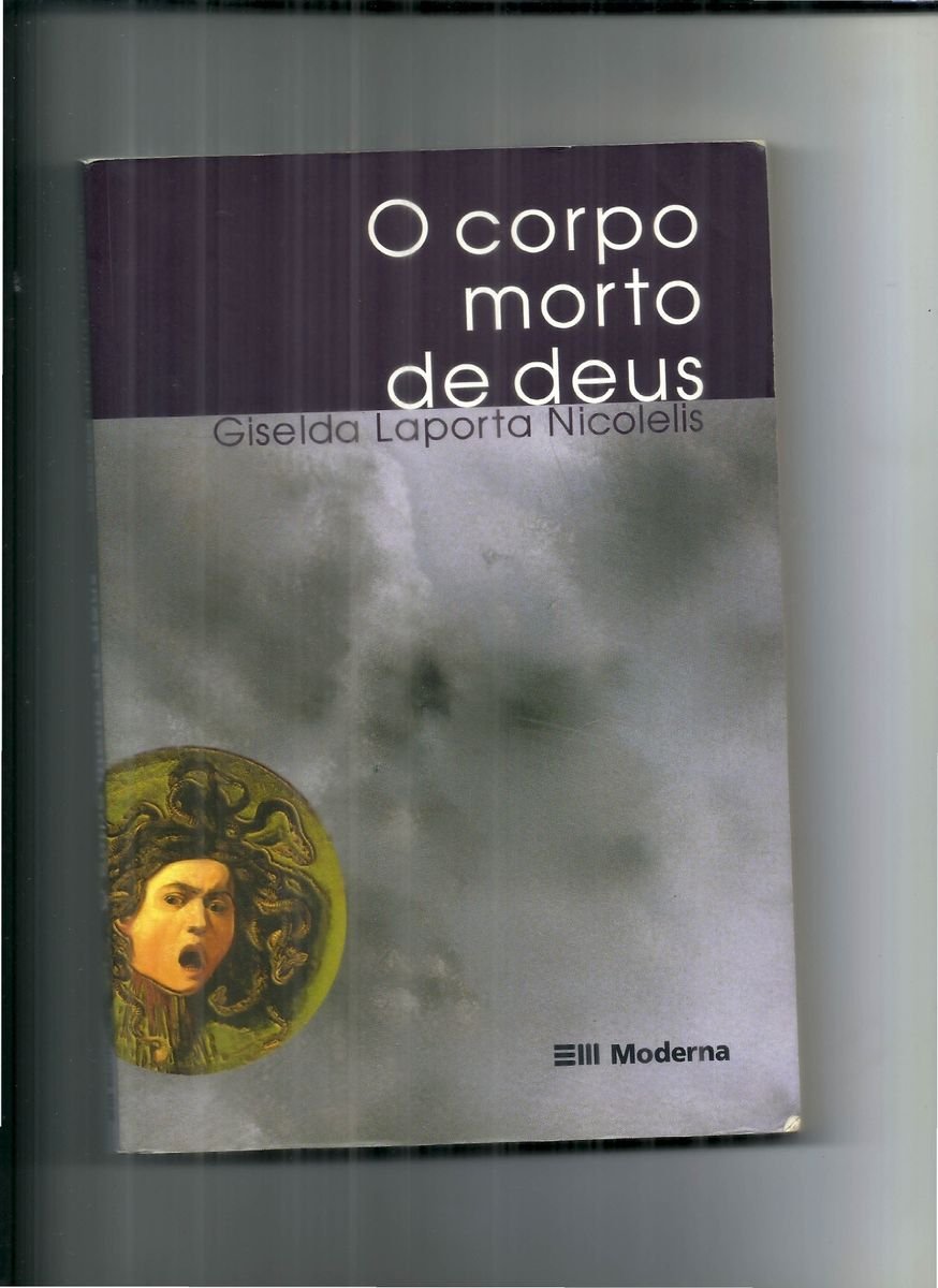 O Corpo Morto de Um Deus, Giselda Laporta Nicolelis | Livro Usado