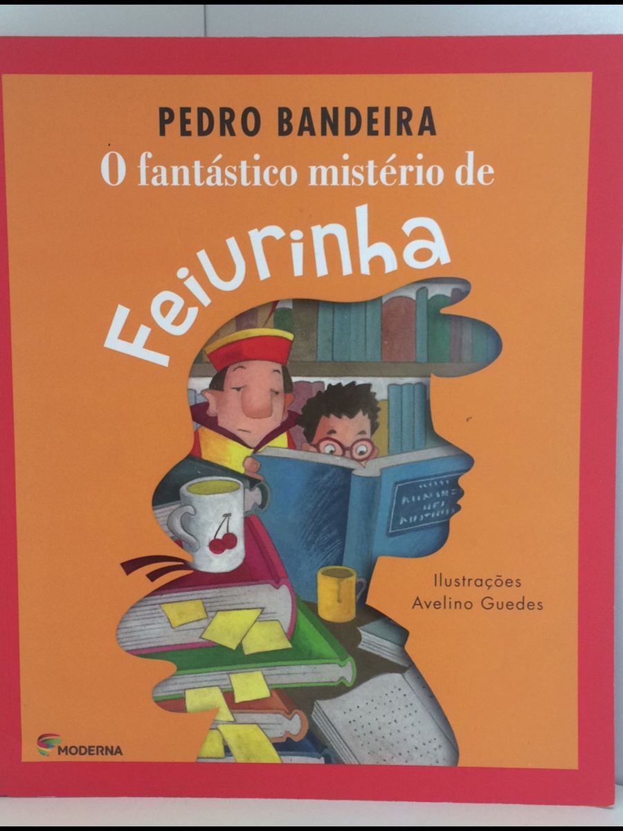 O Fantástico Mistério de Feiurinha Livro