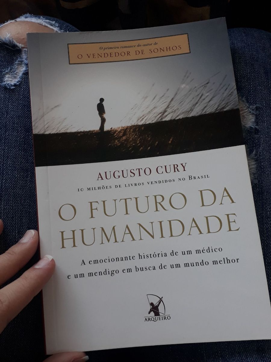 "o Futuro da Humanidade", de Augusto Cury | Livro Arqueiro Usado