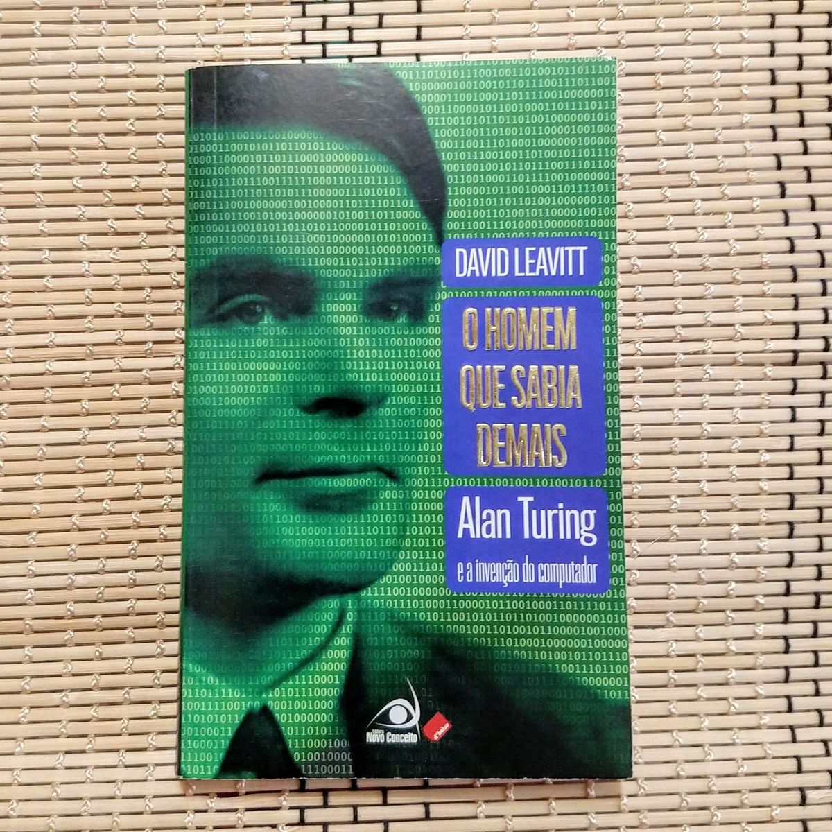 O Homem Que Sabia Demais - Alan Turing e a Invenção do Computador ...