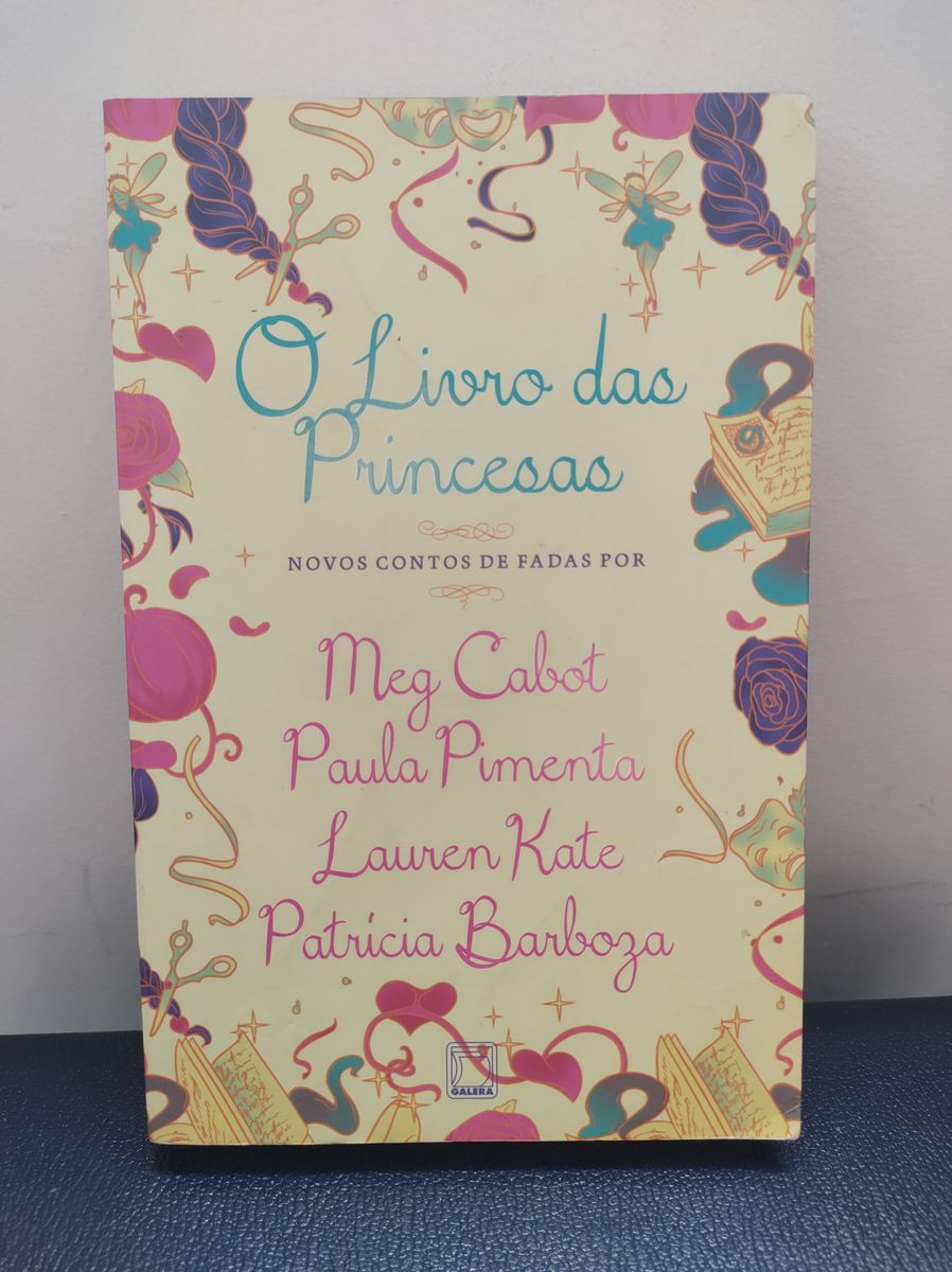 O Livro Das Princesas - Novos Contos de Fadas por Meg Cabot / Paula ...