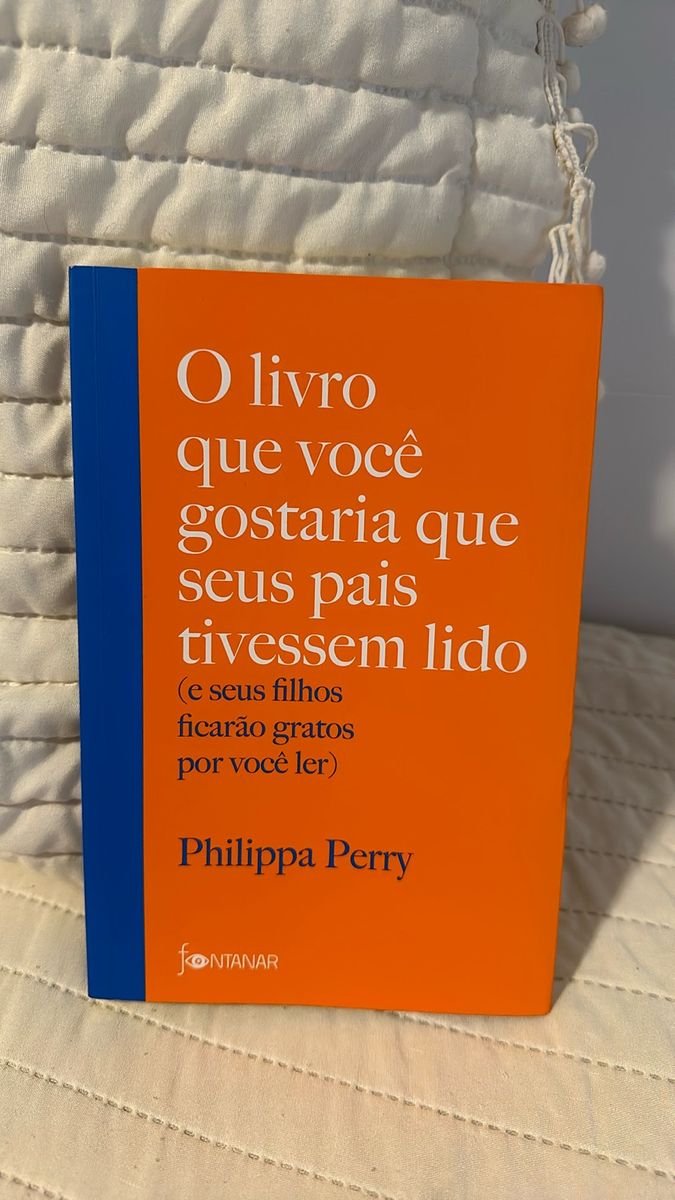 O Livro Que Você Gostaria Que Seus Pais Tivessem Lido: (e Seus Filhos ...