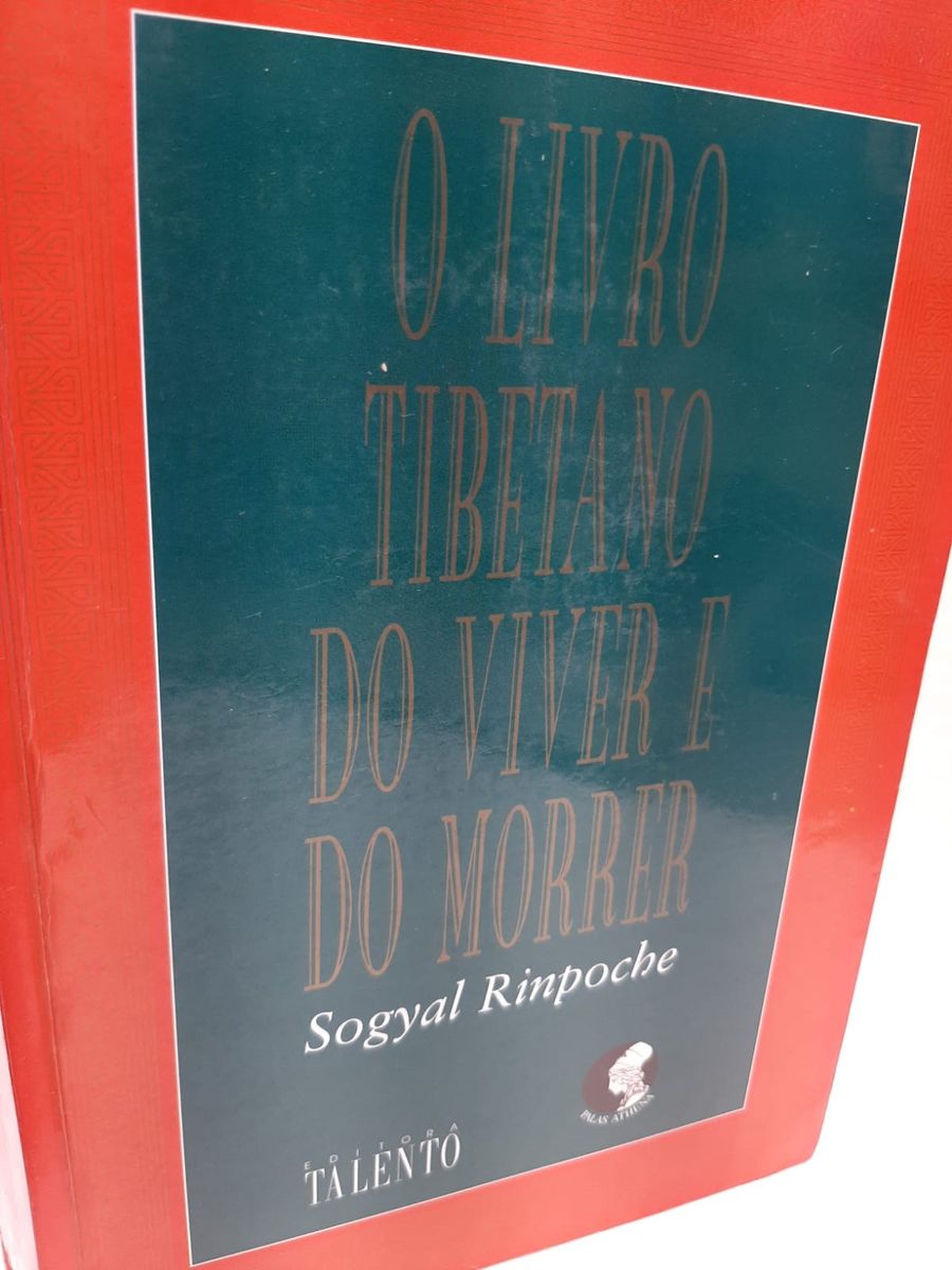 O Livro Tibetano do Viver e do Morrer - Editora Palas Athena - Talento ...
