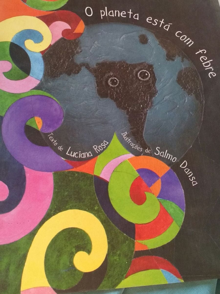 O Planeta Está com Febre Texto de Luciana Rosa Ilustrações de Salmo ...