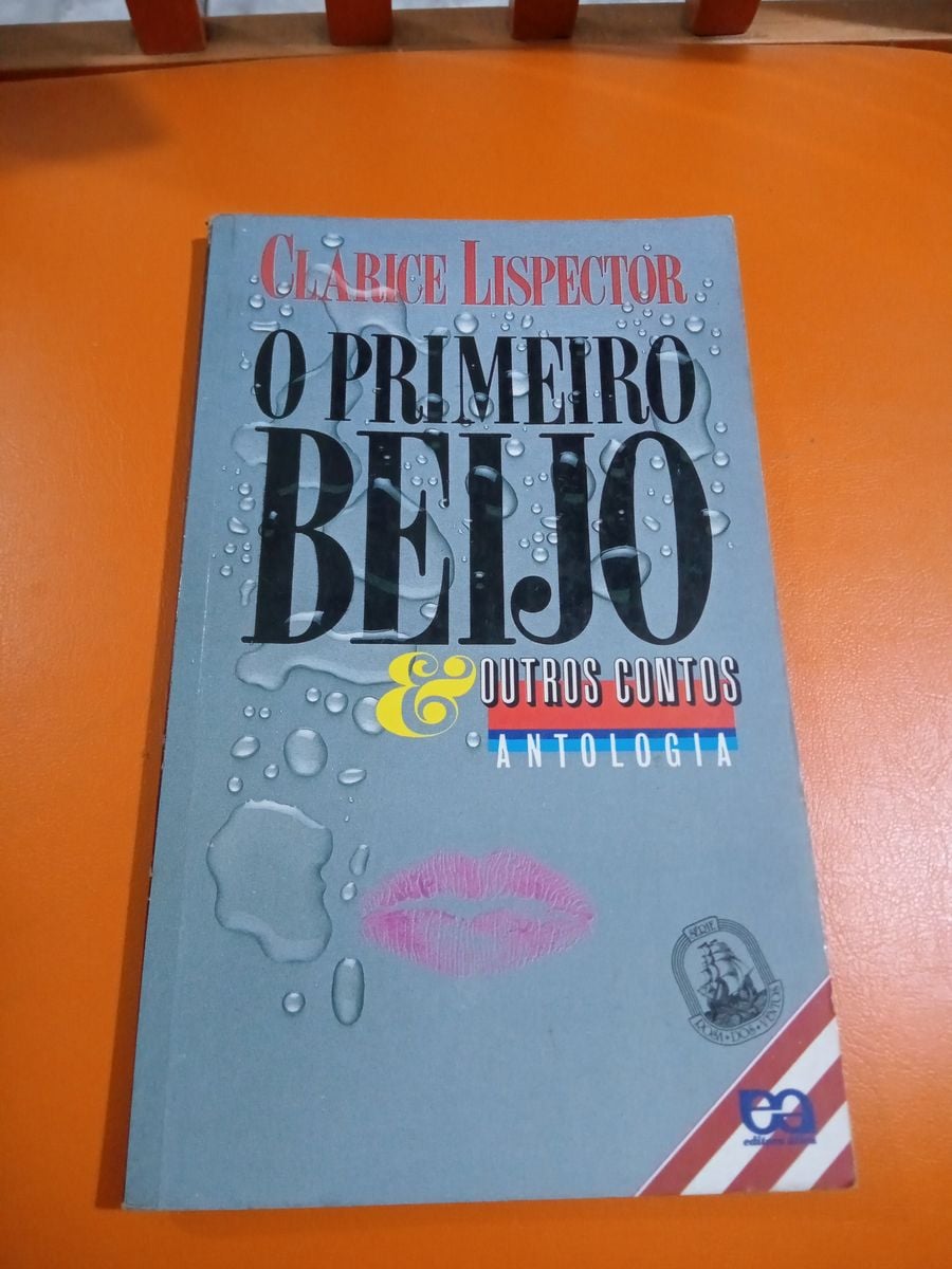 O Primeiro Beijo e Outros Contos - Clarice Lispector | Livro Editora ...