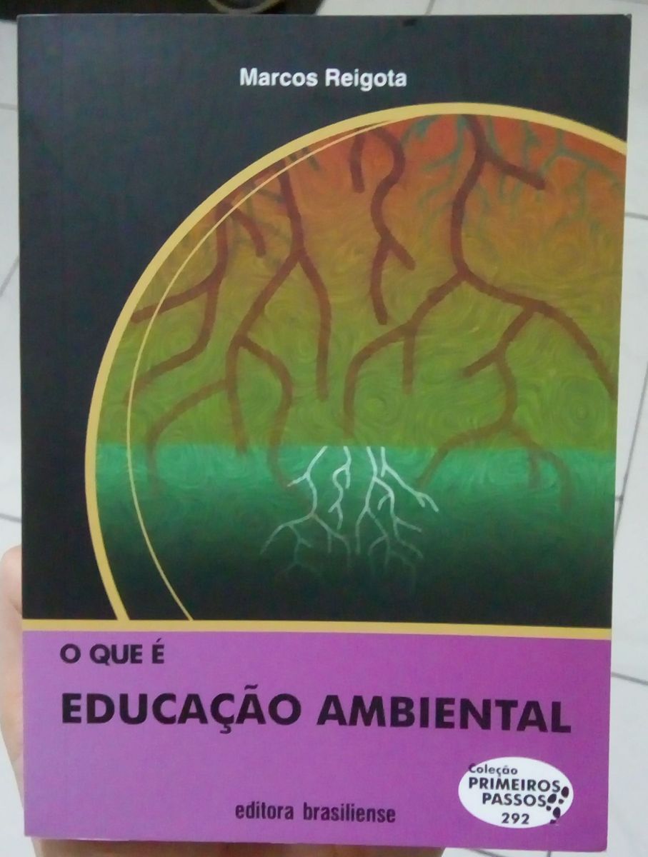 O Que É Educação Ambiental - Marcos Reigota | Livro Editora Brasiliense ...