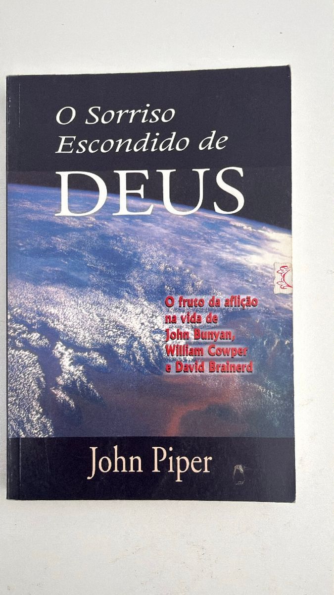 O Sorriso Escondido de Deus: O Fruto da Aflição Na Vida de John Bunyan ...