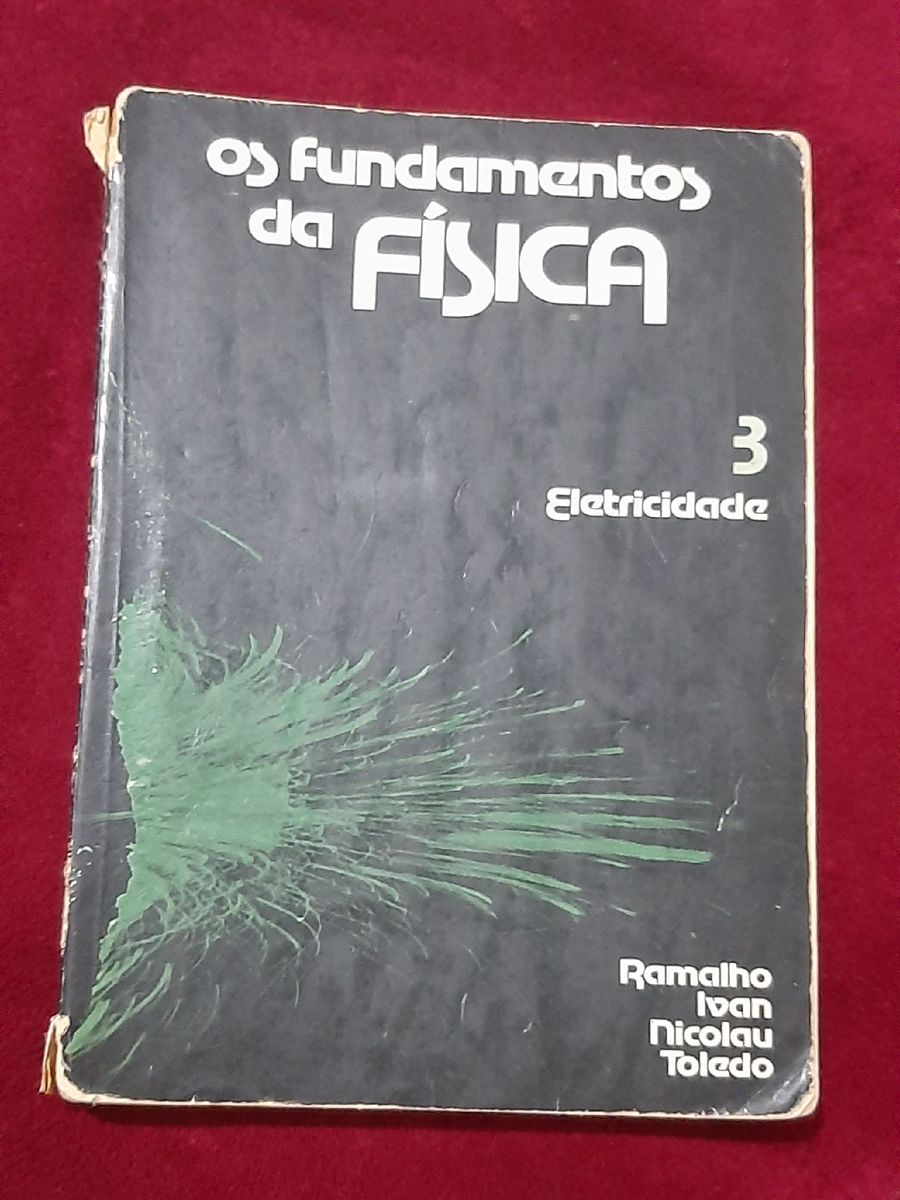 Os Fundamentos da Física Volume 3 . Eletricidade. Ramalho , Ivan