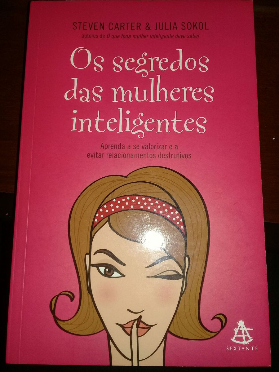 Os Segredos Das Mulheres Inteligentes Steven Carter E Julia Sokol