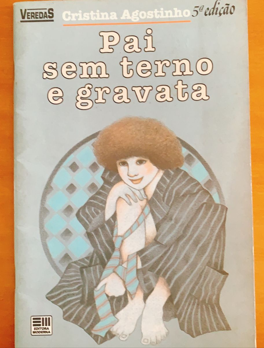 Pai sem Terno e Gravata | Livro Editora Moderna Usado 54536230 | enjoei