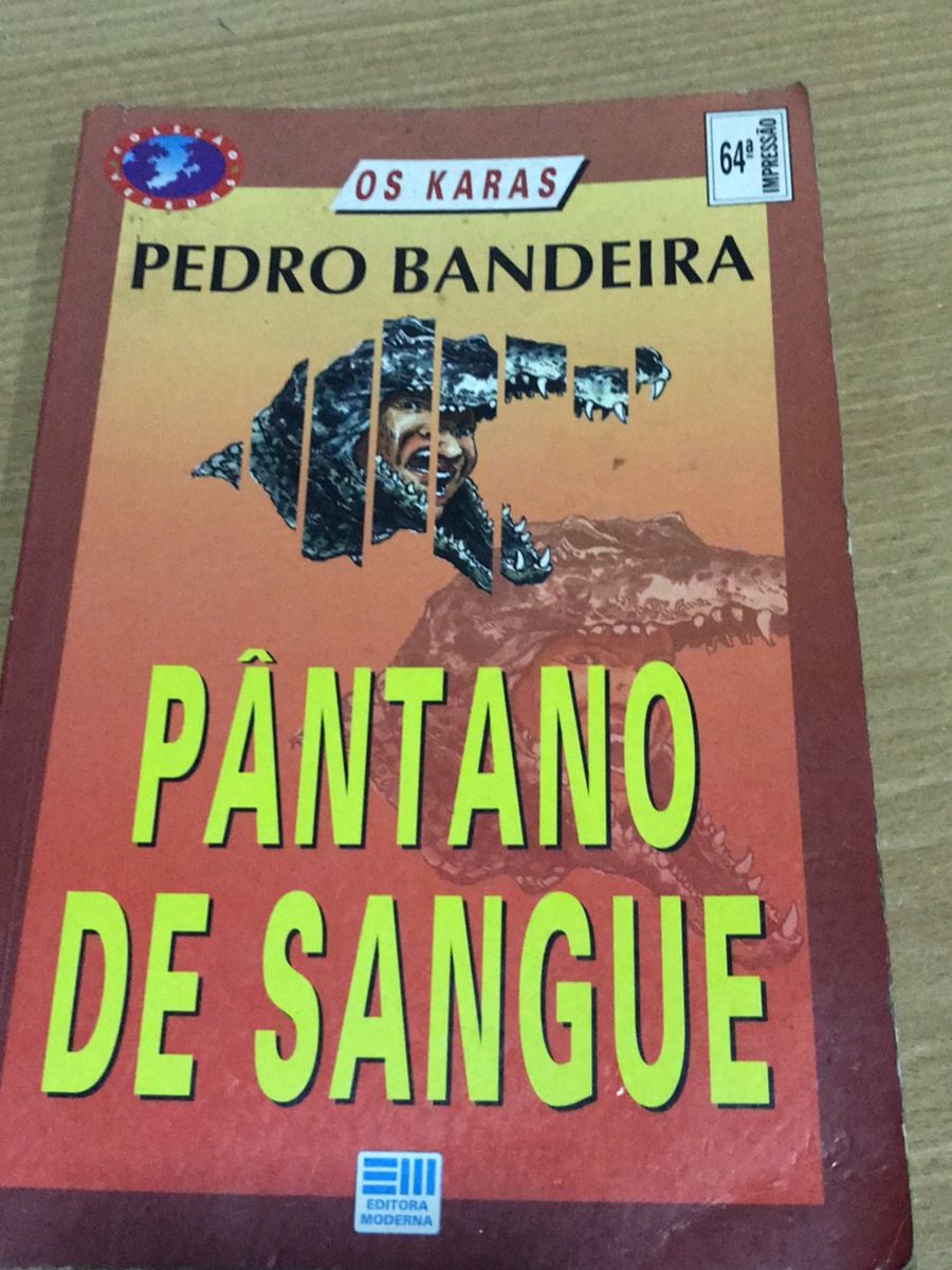 Pântano de Sangue Pedro Bandeira Os